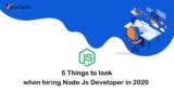5 Things to look when Hiring Node JS Developer in 2020